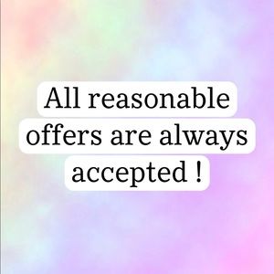 OFFERS ARE ALWAYS ACCEPTED!